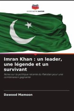 Imran Khan : un leader, une légende et un survivant - Mamoon, Dawood