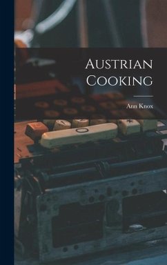 Austrian Cooking - Ann, Knox
