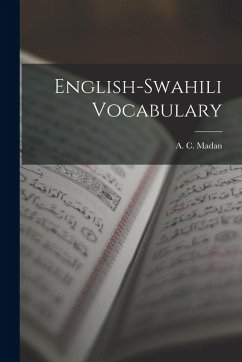 English-Swahili Vocabulary - Madan, A. C. English-Swahili Vocabulary - Madan, A. C.