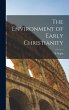 The Environment of Early Christianity - Bild 1