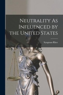 Neutrality As Influenced by the United States - Rhee, Syngman