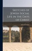 Sketches of Jewish Social Life in the Days of Christ