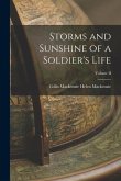 Storms and Sunshine of a Soldier's Life; Volume II