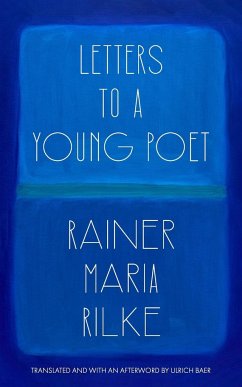 Letters to a Young Poet (Translated and with an Afterword by Ulrich Baer) - Rilke, Rainer Maria
