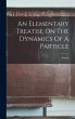 An Elementary Treatise On The Dynamics... - Bild 1