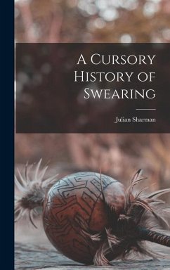 A Cursory History of Swearing - Sharman, Julian