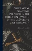 Sheet Metal Drafting, Prepared in the Extension Division of the University of Wisconsin