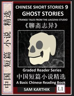 Chinese Short Stories 9¿Ghost Stories, Strange Tales from the Liaozhai Studio, Learn Mandarin Fast & Improve Vocabulary with Folklore, Mythology (Simplified Characters, Pinyin, Graded Reader Level 1) - Karthik, Sam