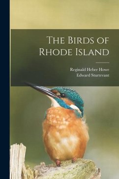 The Birds of Rhode Island - Howe, Reginald Heber; Sturtevant, Edward