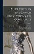 A Treatise On the Law of Obligations,... - Bild 1