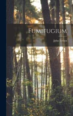 Fumifugium - Evelyn, John