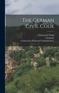 The German Civil Code - Commissioners, Connecticut Railroad; Wang, Chonghui