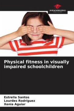 Physical fitness in visually impaired schoolchildren - Santos, Estrella;Rodriguez, Lourdes;Aguiar, Xenia