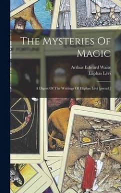 The Mysteries Of Magic - Lévi, Éliphas