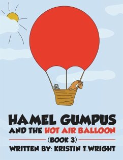 Hamel Gumpus and the Hot Air Balloon - Wright, Kristen T