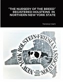 "THE NURSERY OF THE BREED" REGISTERED HOLSTEINS IN NORTHERN NEW YORK STATE