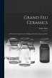 Grand Feu Ceramics: A Practical... - Bild 1