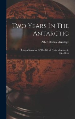 Two Years In The Antarctic - Armitage, Albert Borlase