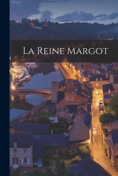 La Reine Margot - Anonymous La Reine Margot - Anonymous
