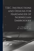 T.B.C. Instructions and Designs for Hardanger of Norwegian Embroidery T.B.C. Instructions and Designs for Hardanger of Norwegian Embroidery