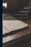 Poems: Complete in two Volumes