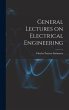 General Lectures on Electrical... - Bild 1