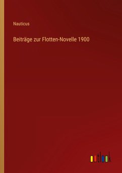 Beiträge zur Flotten-Novelle 1900 - Nauticus
