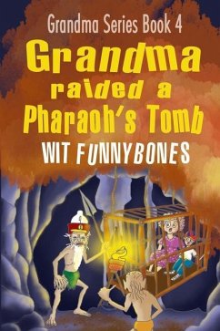 Grandma raided a Pharaoh's Tomb - Funnybones, Wit