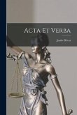 Acta Et Verba