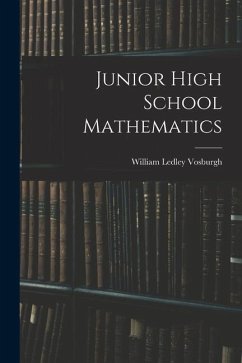 Junior High School Mathematics - Vosburgh, William Ledley