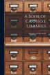 A Book of Carnegie Libraries - Bild 1