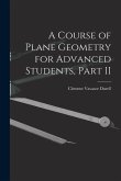 A Course of Plane Geometry for Advanced Students, Part II