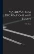 Mathematical Recreations and Essays - Bild 1