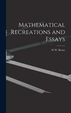 Mathematical Recreations and Essays - Ball, W W Rouse