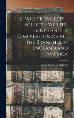 Cover The Willet (Willets--Willett--Willits) Genealogy, a Compilation of all the Branches in England and America