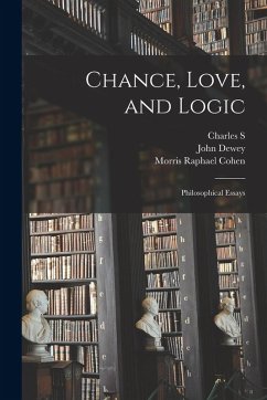 Cover Chance, Love, and Logic; Philosophical Essays