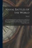 Naval Battles of the World; Great and Decisive Contests on the Sea; Causes and Results of Ocean Victories and Defeats, Marine Warfare and Armament in