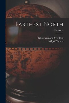 Farthest North; Volume II - Nansen, Fridtjof; Sverdrup, Otto Neumann