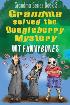 Grandma solved the Doogleberry Mystery - Funnybones, Wit