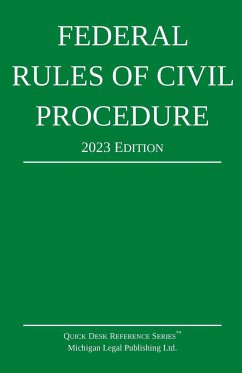 Federal Rules of Civil Procedure; 2023 Edition - Michigan Legal Publishing Ltd.