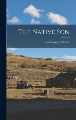 The Native Son - Gillmore, Inez Haynes