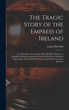 The Tragic Story of the Empress of Ireland - Marshall, Logan