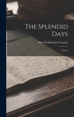 The Splendid Days - Cannan, May Wedderburn