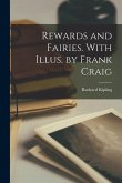 Rewards and Fairies. With Illus. by Frank Craig