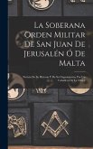 La Soberana Orden Militar De San Juan De Jerusalén Ó De Malta
