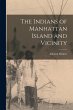 The Indians of Manhattan Island and... - Bild 1