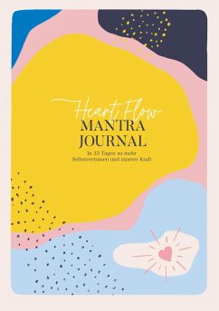 Heart Flow Mantra Journal - Martinez, Linda;Blaser, Melanie
