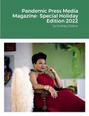 Pandemic Press Media Magazine- Special Holiday Edition 2022