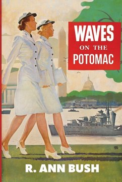 WAVES ON THE POTOMAC - Bush, R. Ann