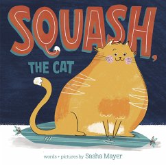 Squash, the Cat - Mayer, Sasha